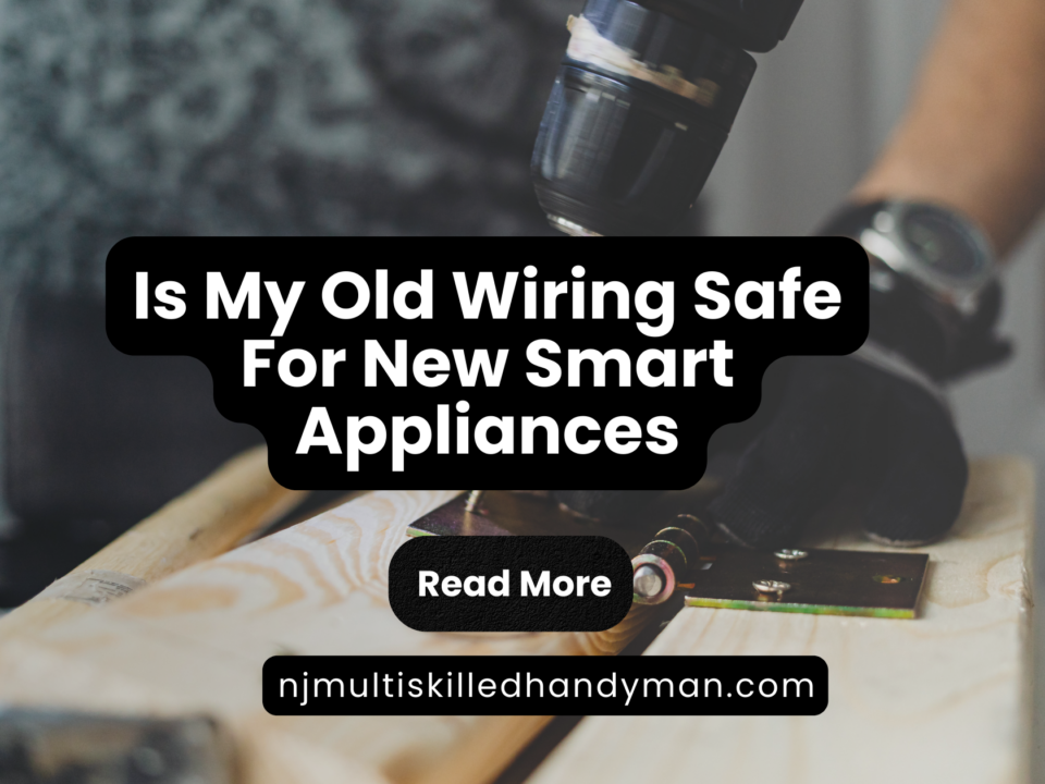 Is My Old Wiring Safe For New Smart Appliances