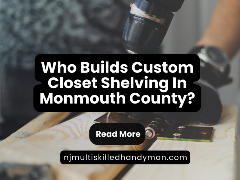 Who Builds Custom Closet Shelving In Monmouth County